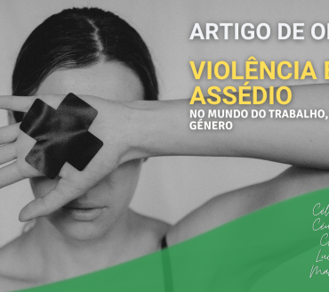 Violência e Assédio no mundo do trabalho com base no Género